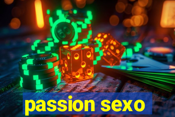 passion sexo